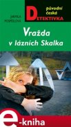 Vražda v lázních Skalka - Jarmila Pospíšilová