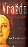 Vražda na Velký pátek - Lee Harrisová
