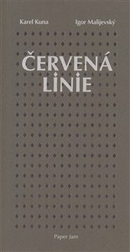 Červená linie - Igor Malijevský, Karel Kuna