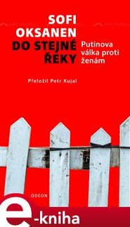 Do stejné řeky - Putinova válka proti ženám