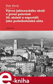 Vývoz jabloneckého zboží v první polovině 20. století a exportéři jako podnikatelská elita