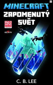 Minecraft - Zapomenutý svět - C.B. Lee