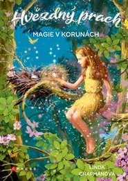 Hvězdný prach: Magie v korunách