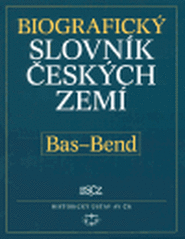 Biografický slovník českých zemí, 3. sešit (Bas-Bene) - kolektiv, Pavla Vošahlíková