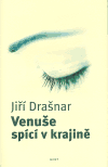 Venuše spící v krajině - Jiří Drašnar