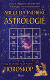 Abeceda indické astrologie - James Higgins, Tom Hopke