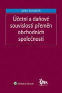 Účetní a daňové souvislosti přeměn obchodních společností