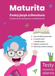 Maturita: Český jazyk a literatura - Kompletní průvodce přípravou na didaktický test