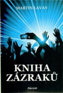 Kniha zázraků - Martin Lavay