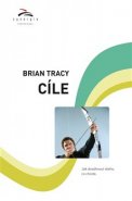 Cíle - Brian Tracy