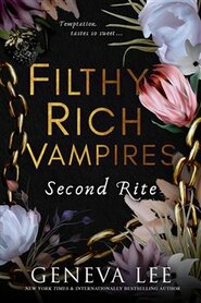 Filthy Rich Vampires: Second Rite