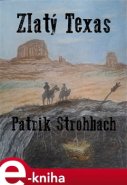 Zlatý Texas - Patrik Strohbach
