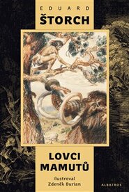 Lovci mamutů - Eduard Štorch