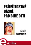 Příležitostné básně pro blbé děti - Zdeněk Rosenbaum