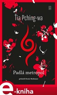 Padlá metropol - Ťia Pching-wa
