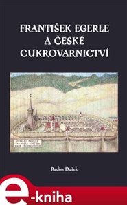 František Egerle a české cukrovarnictví