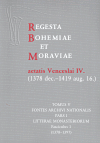 Regesta Bohemiae et Moraviae aetatis Venceslai IV. V/I/1 (1378 dec.-1419 aug. 16.) - Karel Beránek, Věra Beránková