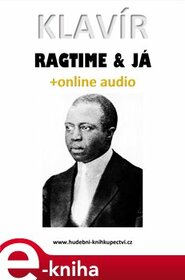 Klavír, ragtime &amp; já (+audio) - Zdeněk Šotola