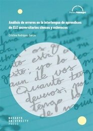 Análisis de errores en la interlengua de aprendices de ELE universitarios checos y eslovacos - García Cristina Rodrígues