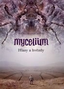 Mycelium V  -  Hlasy a hvězdy