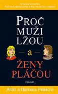 Proč muži lžou a ženy pláčou - Allan Pease, Barbara Peaseová