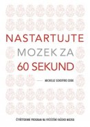 Nastartujte mozek za 60 sekund - Michelle Schoffro-Cook