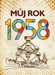 Můj rok 1958 - Alena Breuerová, Jarmila Frejtichová
