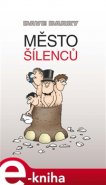 Město šílenců - Dave Barry