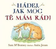 Hádej, jak moc tě mám rád! - Sam McBratney