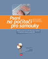 Psaní na počítači pro samouky - Jaroslav Zaviačič, Petra Zaviačičová, Helena Matoušková