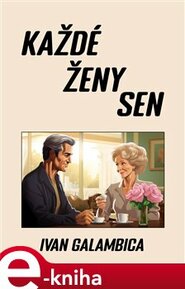 Každé ženy sen