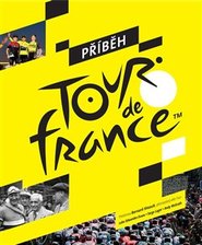 Příběh Tour de France - Serge Laget, Luke Edwardes-Evans, Andy McGrath