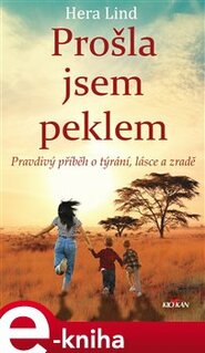 Prošla jsem peklem