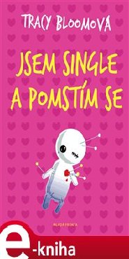 Jsem single a pomstím se