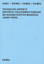 Technické aspekty sestřihu televizních pořadů na magnetických nosičích - Josef Pešek