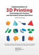 Implementation of 3D Printing Technology into Primary and Secondary School Education