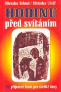 Hodinu před svítáním - Miroslav Sehnal