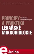 Principy a praktika lékařské mikrobiologie - Annika Malmgren, Oto Melter