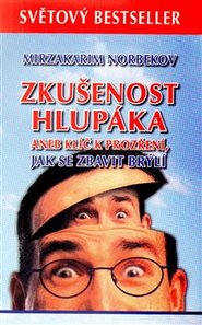 Zkušenost hlupáka - Mirzakarim S. Norbekov
