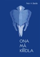 Ona má křídla - Petr H. Batěk