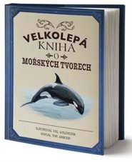 Velkolepá kniha o mořských tvorech