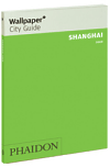 Shanghai Wallpaper City Guide 2009
