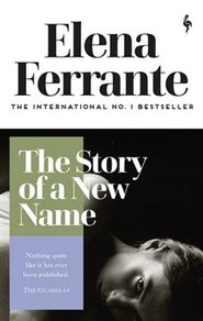 Story of a New Name - Elena Ferrante