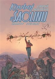 Kovboj ze Šaolinu: Libová sekačka - Geof Darrow