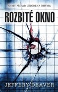 Rozbité okno - Jeffery Deaver