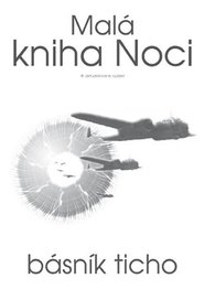Malá kniha Noci - Básník Ticho