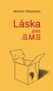 Láska přes eSeMeS - Michail Odarčenko