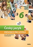 Český jazyk pro život 6 - Průvodce pro učitele
