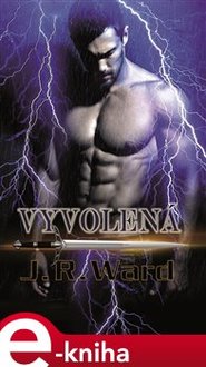 Vyvolená - J. R. Ward