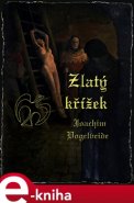 Zlatý křížek - Joachim Vogelweide